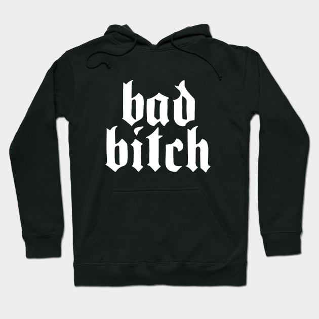 Bad Bitch Hoodie by valentinahramov